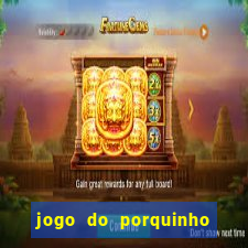 jogo do porquinho para ganhar dinheiro